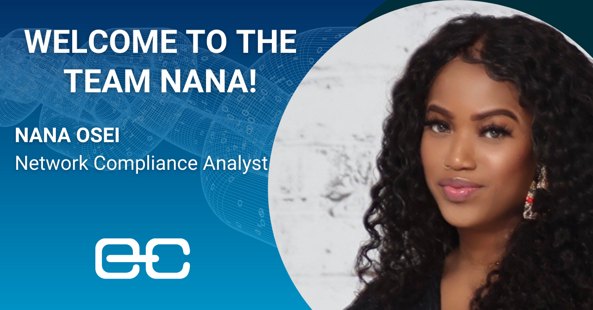 Welcome to the Team Nana! Nana Osei (Network Compliance Analyst)