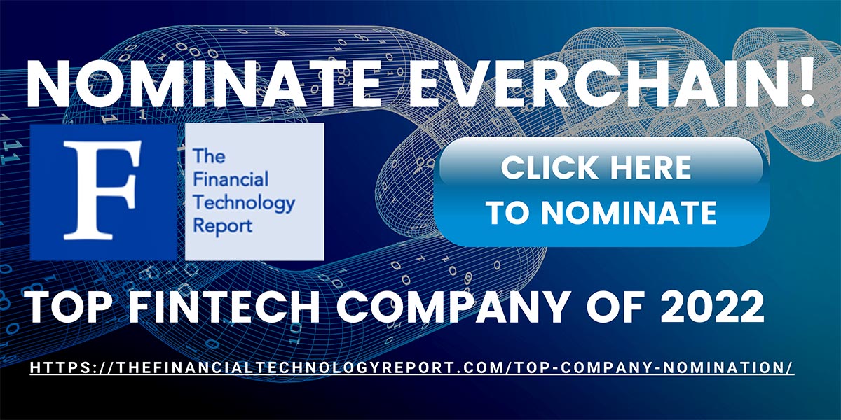 Nominate EverChain for Top Financial Tech Company 2022 (3)-1 Nominate EverChain, Top Fintech Company of 2022