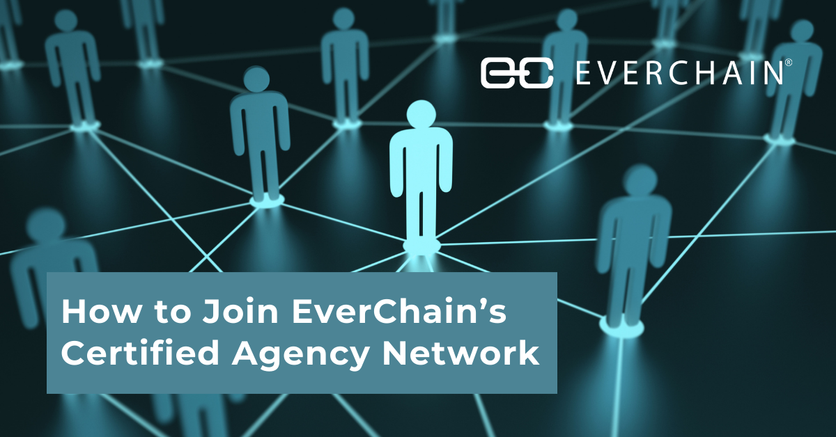 Joining EverChain's Certified Agency Network
